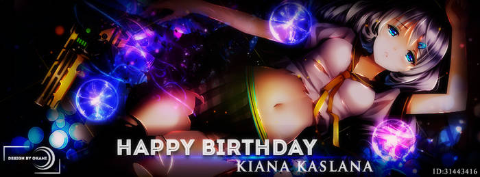 Happy Birthday Kiana !!