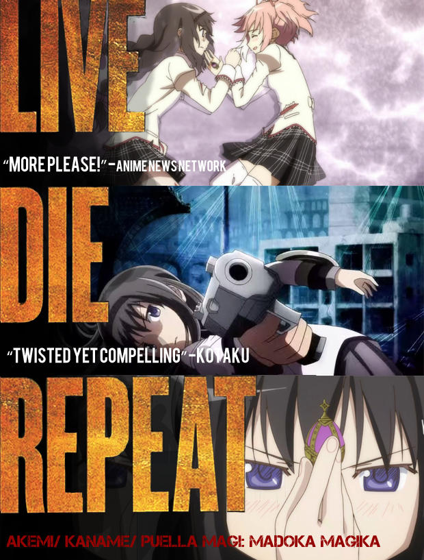 Live Die Repeat Puella Magi Madoka Magica By Youfreakinnerd On