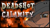 Deadshot Calamity Stamp