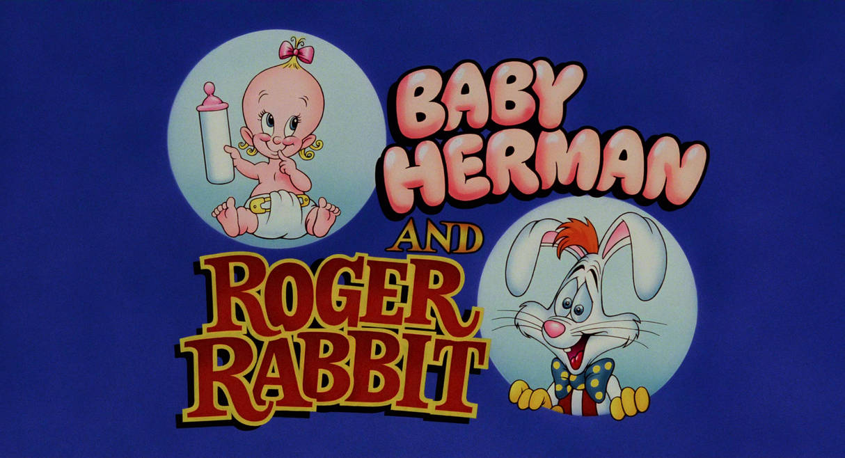 Baby Herman and Roger Rabbit Title Card by Locopoton1 on DeviantArt