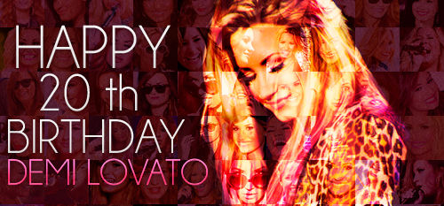 Happy Birthday Demi Lovato