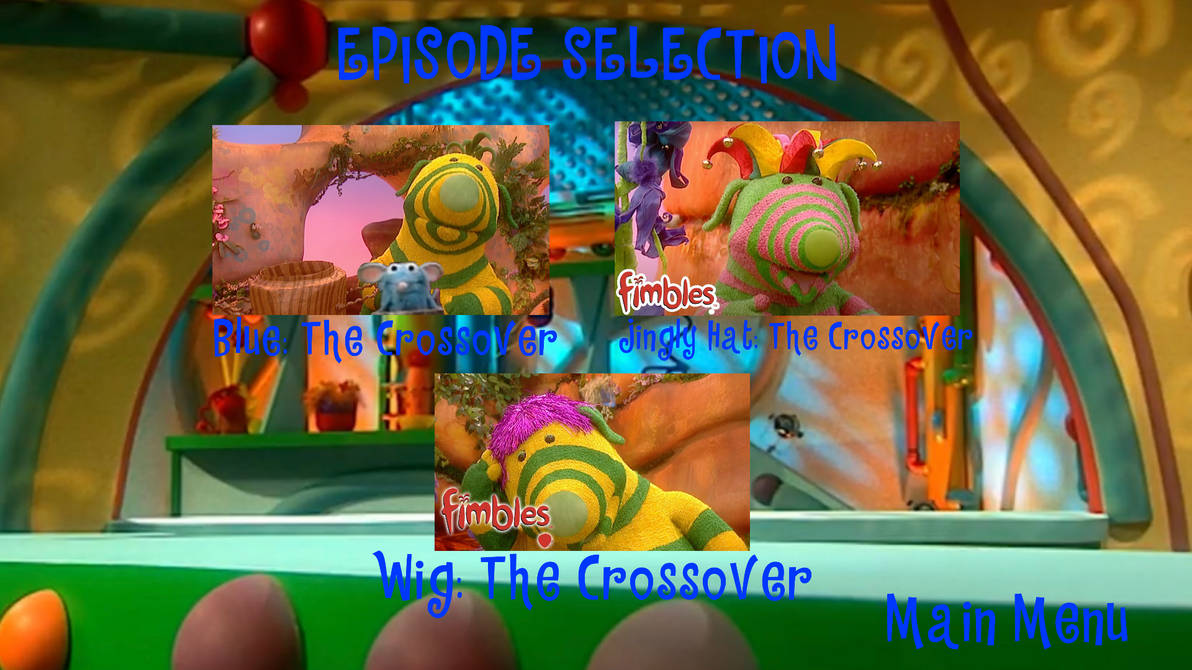 Fimbles Clock Fimbles: Let's Find the Fimbles: TC Episodes Menu by JamesMuchtastic on ...