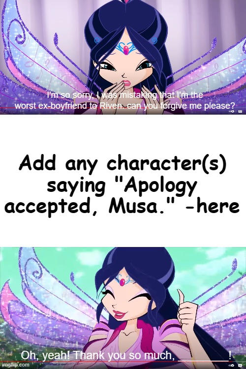 Musa Meme Who accepts Musa's Apology? by DuongToonMemes on DeviantArt