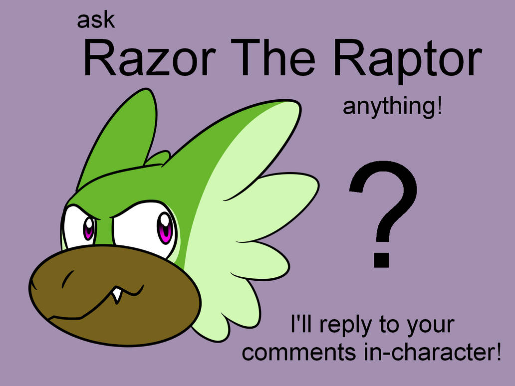 Ask Razor the Raptor by Disgustedorite on DeviantArt