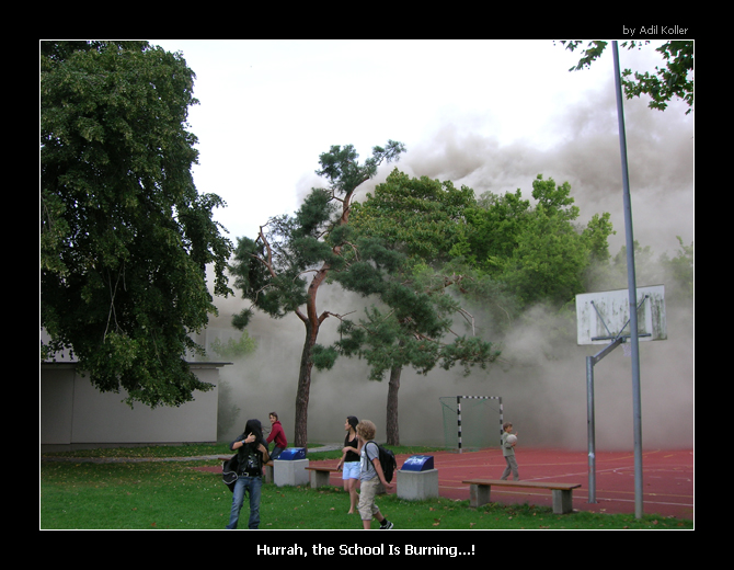 The School Is burning... I