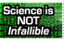 Science is not Infallible