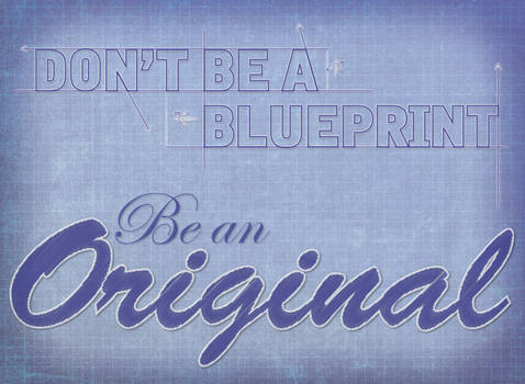 Don't Be A Blueprint