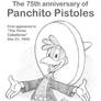 The 75th anniversary of Panchito Pistoles