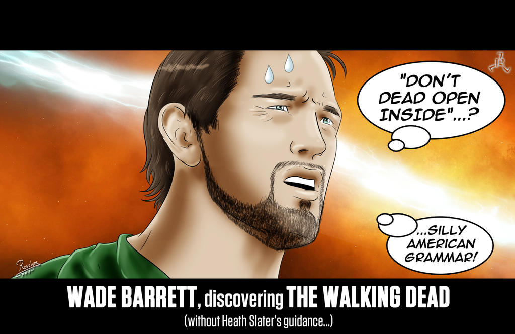 Wade Barrett discovering The Walking Dead.