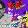 SATURDAY MORNINGS FOREVER REMEMBERS: DON MESSICK