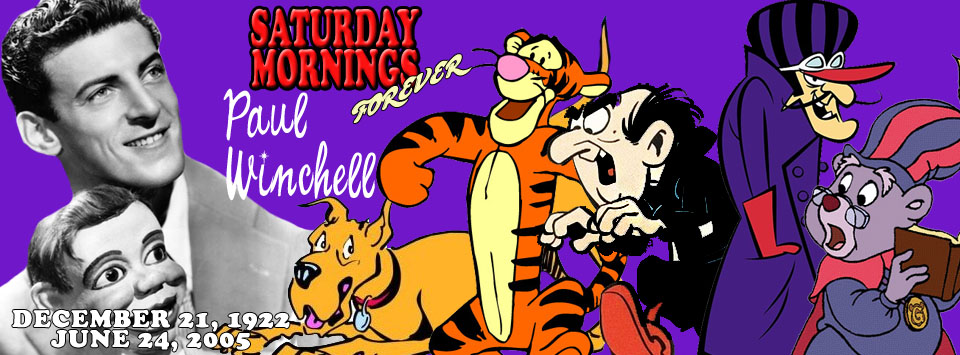 SATURDAY MORNINGS FOREVER REMEMBERS: PAUL WINCHELL