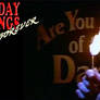 SATURDAY MORNINGS FOREVER: ARE YOU AFRAID OF DARK