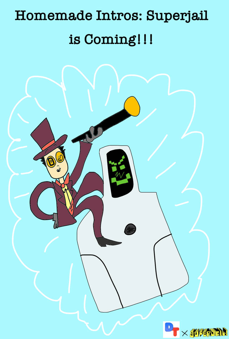 Homemade Intros: Superjail is COMING!!!! by VictorCalavera12 on DeviantArt