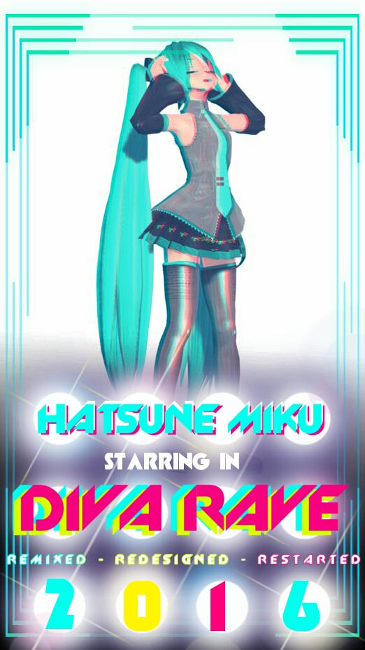 DIVA RAVE 2016 by MMDxZURC on DeviantArt