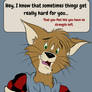 I Know Sometimes Things Get Hard...