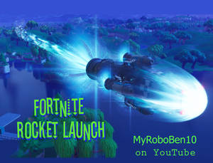 Fortnite-Rocket-Launch- on MyRoboBen10 YouTube
