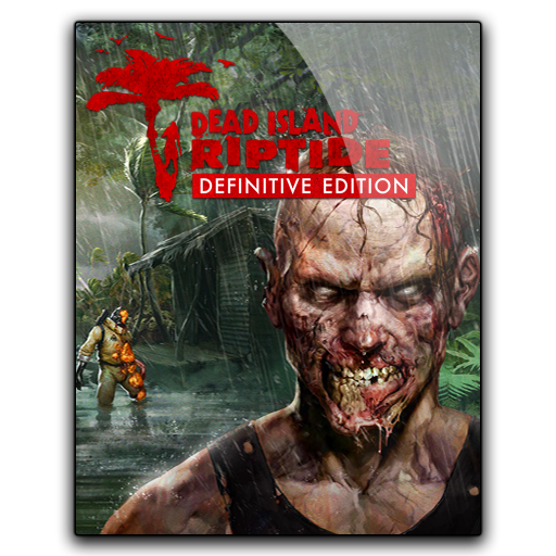 Dead Island: Riptide - Definitive Edition (2016)