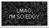 [ stamp | lmao, i'm so edgy. ]