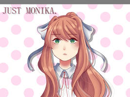 Just Monika.