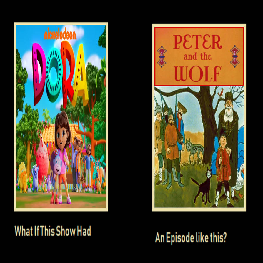 What if Dora series had Peter and the Wolf episode