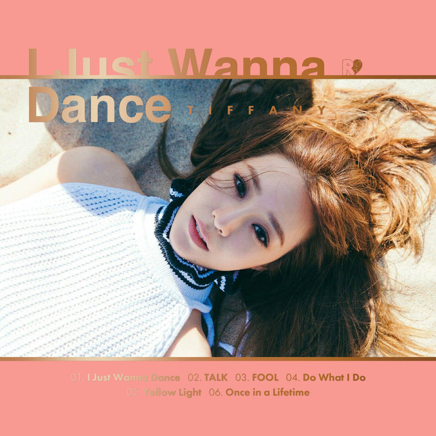 Tiffany I Just Wanna Dance Album Cover By Areumdawokpop On Deviantart