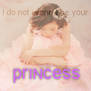 I don't wanna be your princess - Avatar