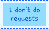 Blue I don't do requests stamp