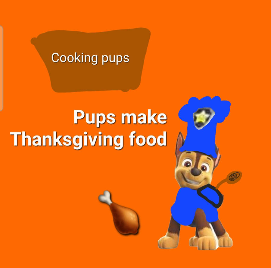 Paw Patrol Cooking Pups Make Thanksgiving Food By Braylau On Deviantart Paw Patrol Cooking Pups Make Thanksgiving Food By Braylau On Deviantart