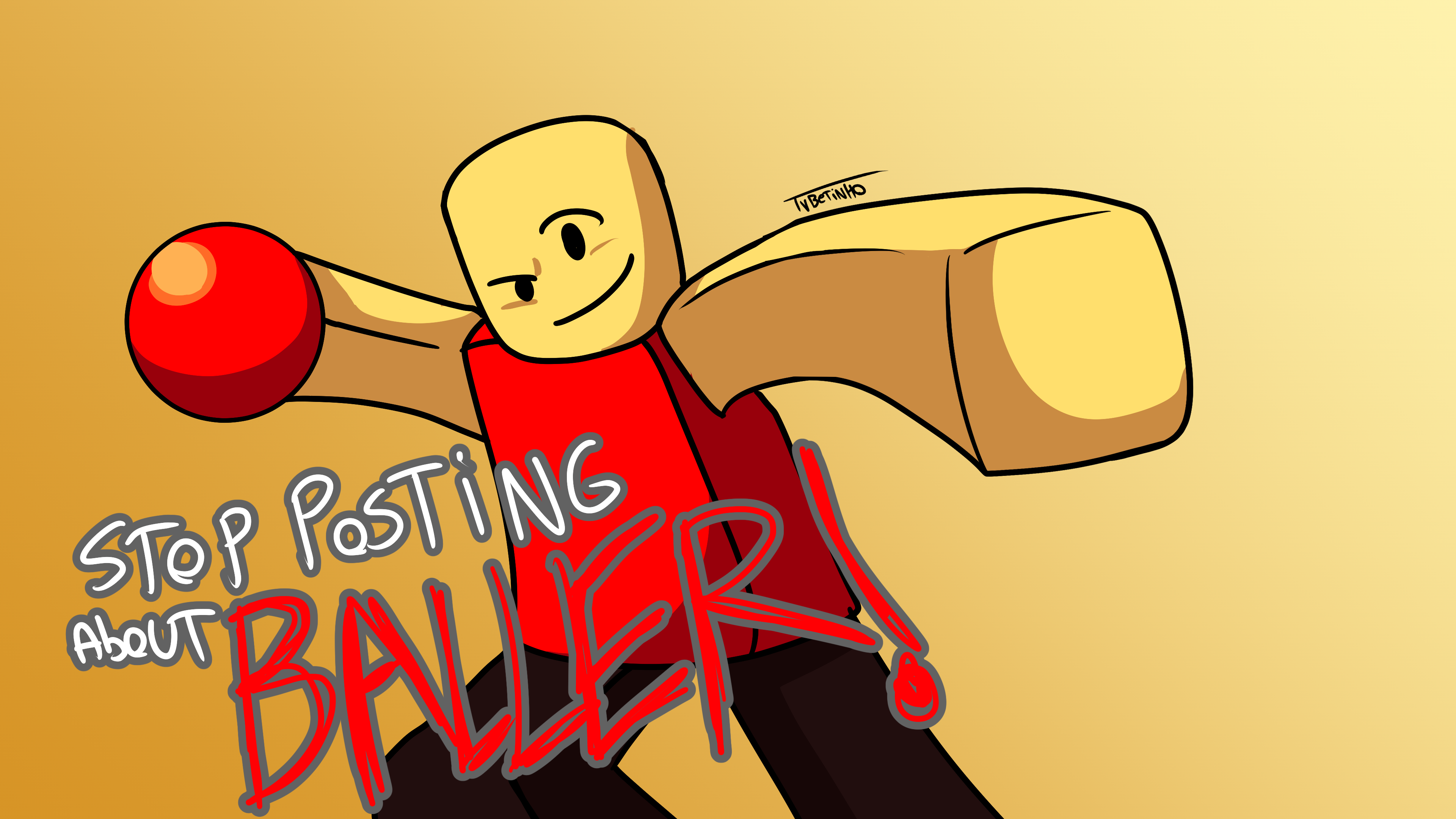 Baller fan art by slihtly_akursed 2, Roblox Baller / Stop Posting About  Baller