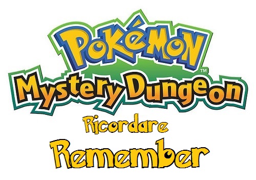 Pokemon Mystery Dungeon: Ricordare [REMEMBER]