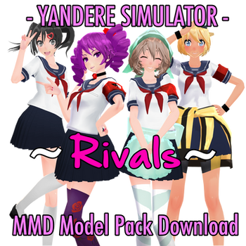 [YanSim x MMD] 4 Rivals Pack