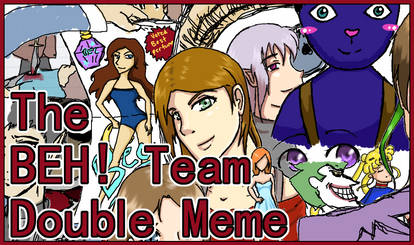 The BEH Team Double Meme