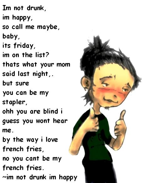 Im Not Drunk Im Happy By Onirinku On Deviantart Im Not Drunk Im Happy By Onirinku On Deviantart