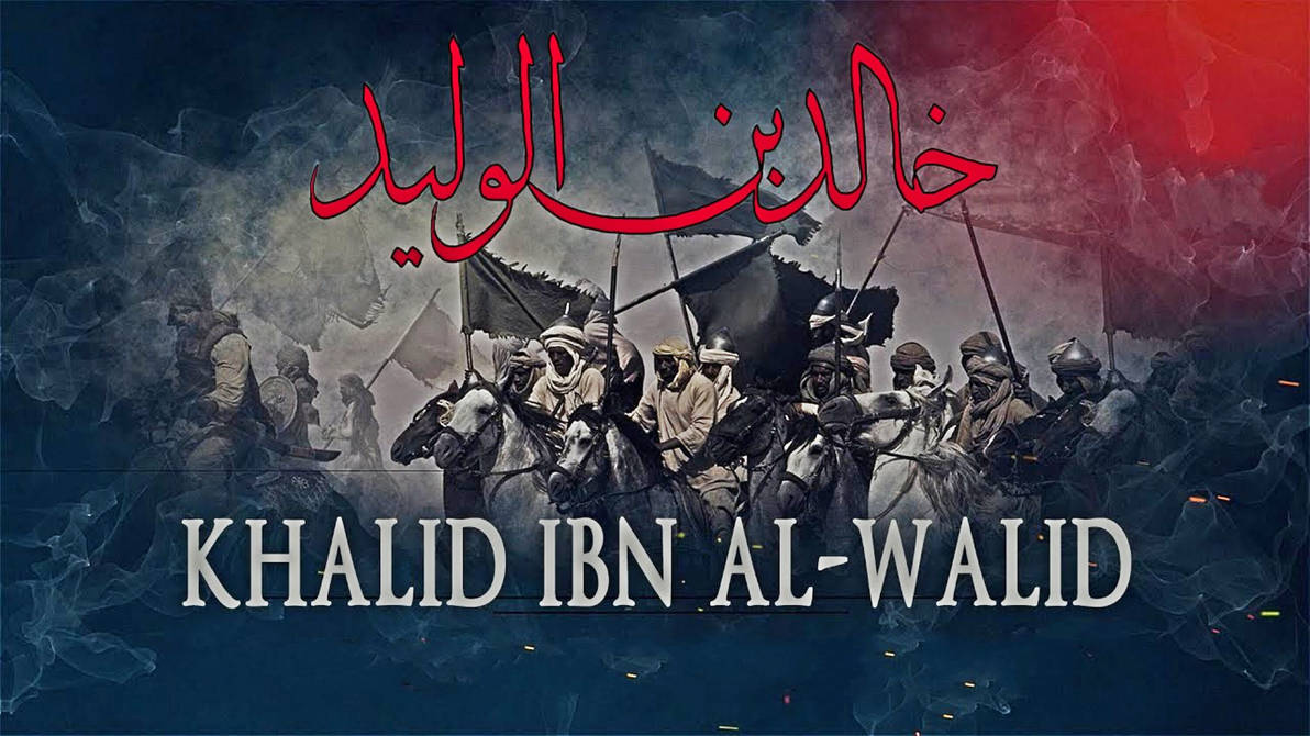 Walid Class Khalid Bin Walid Wallpaper Khaled Ibn El Walid Wallpaper Download To
