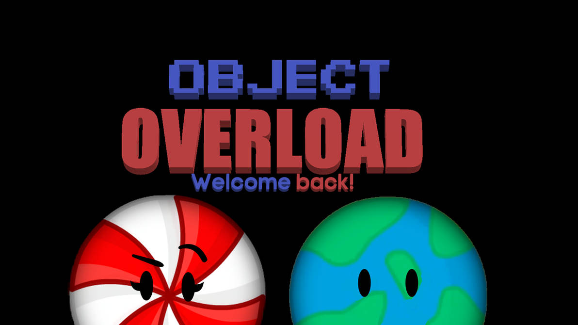 Welcome Back, Object Overload! by xXSteamBoy on DeviantArt