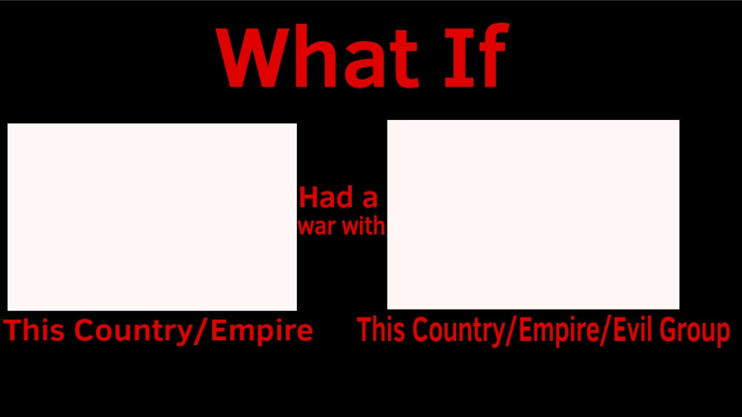 What If Template Meme by MCHSF on DeviantArt What If Template Meme by MCHSF on DeviantArt