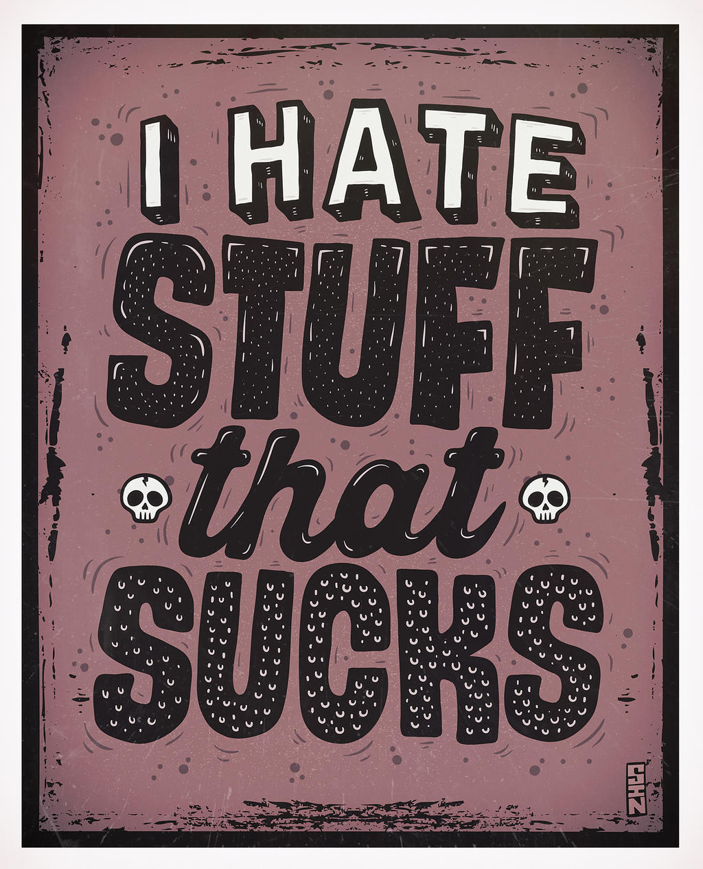 'I HATE STUFF THAT SUCKS' by Sindy Sinn