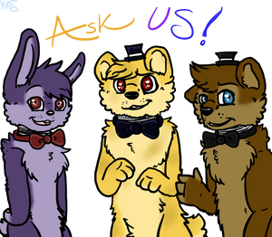 Ask Golden, Freddy and Bonnie!~