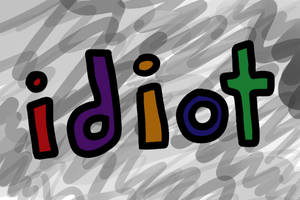 idiot