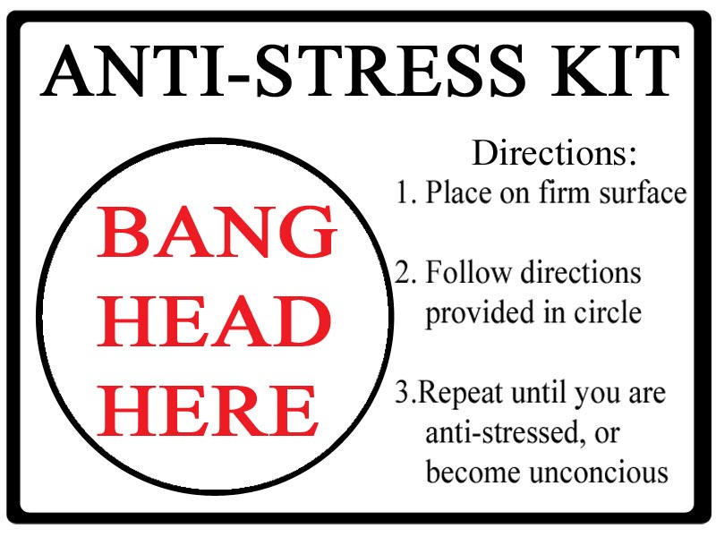 Anti Stress Kit Joke Sign