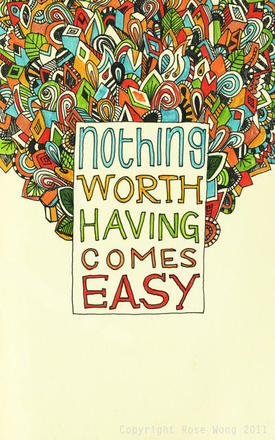 Nothing Worth Having...