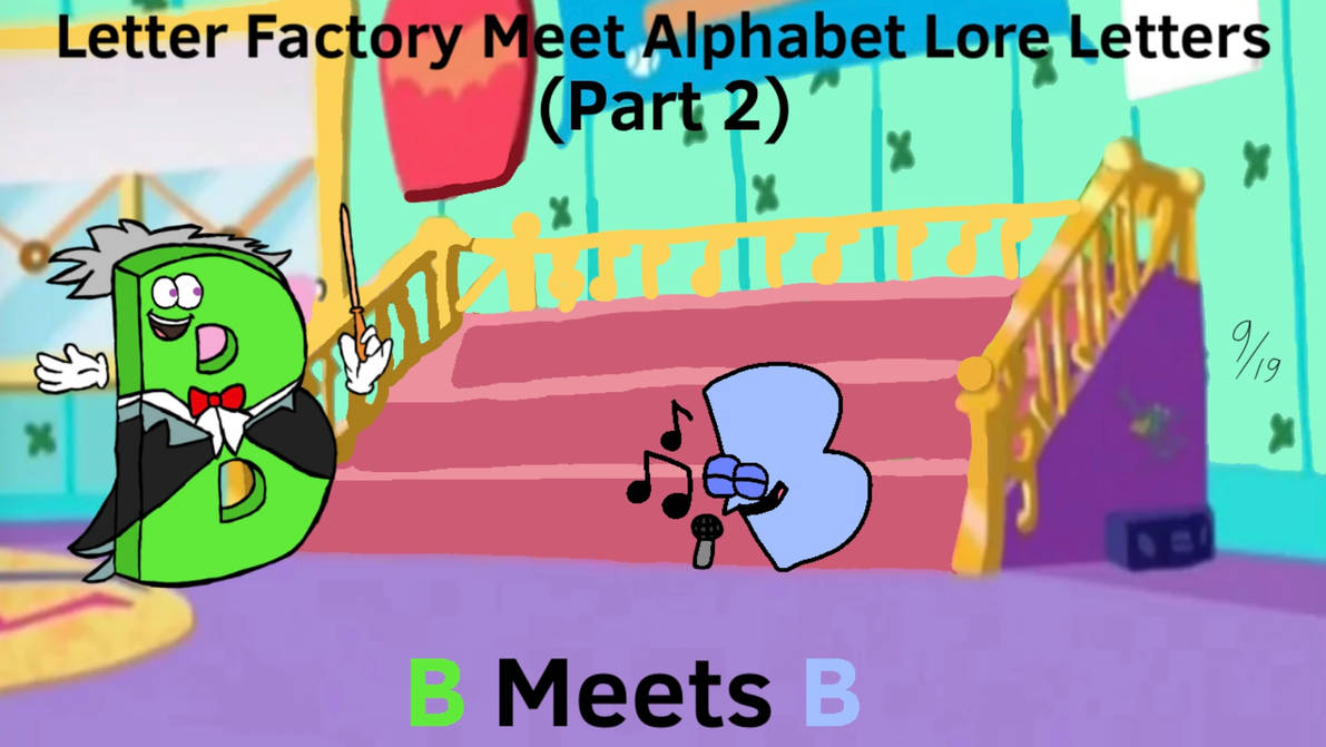 Letter Factory Meet Alphabet Lore Letters 2 by elijahalle on DeviantArt