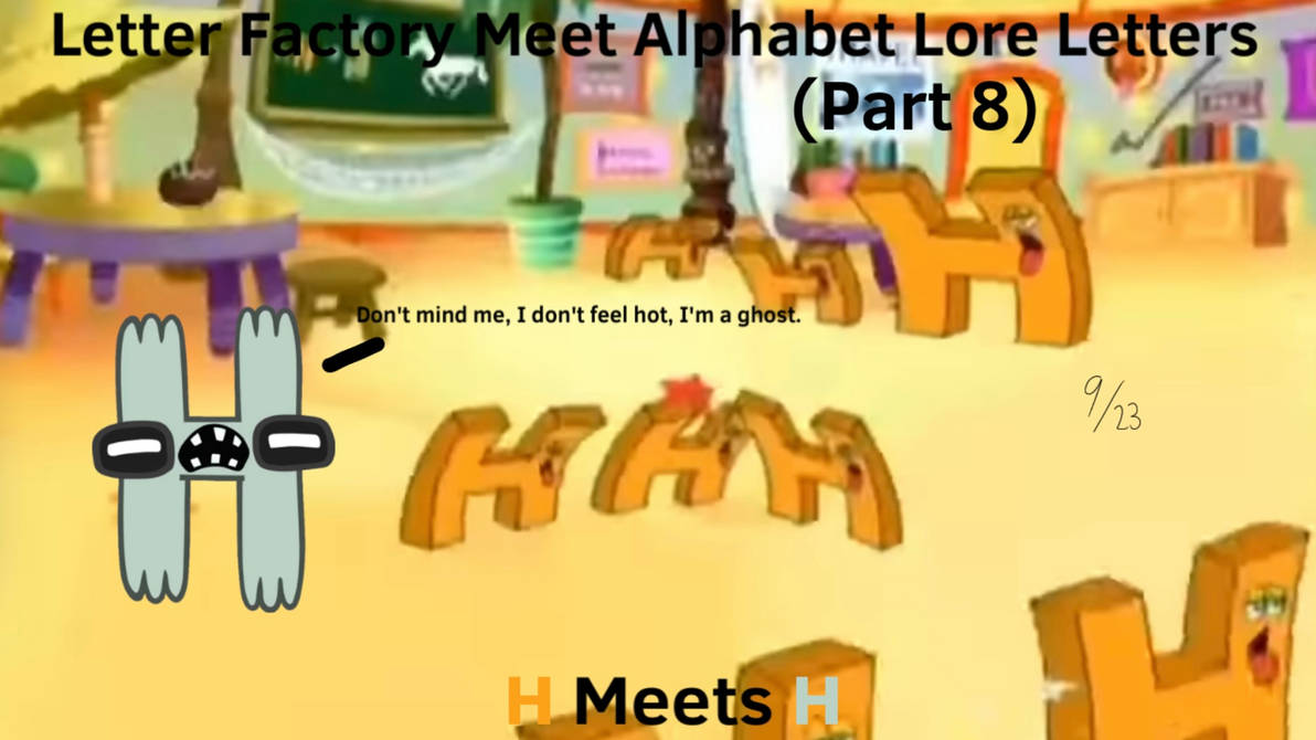 Letter Factory Meet Alphabet Lore Letters 8 by elijahalle on DeviantArt