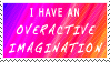 Overactive Imagination by World-Hero21