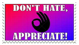 ''Don't Hate, Appreciate'' Stamp