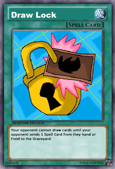 Draw Lock Yu-Gi-Oh Card by Mojo1985 on DeviantArt