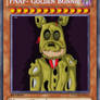 FNAF- Golden Bonnie Yu-Gi-Oh Card