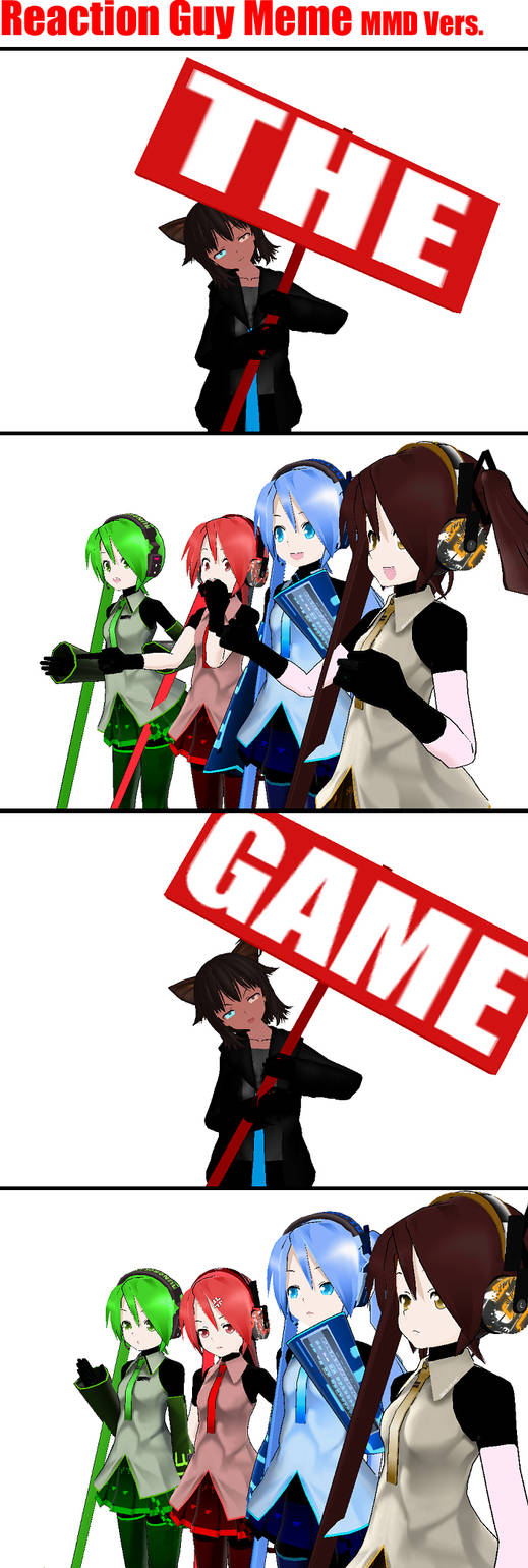 Reaction Guys Meme MMD Style by GeekyKitten64 on DeviantArt