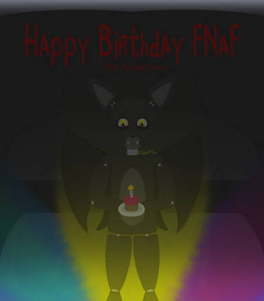 HAPPY BIRTHDAY FNAF!! by Fnaf-Logic on DeviantArt