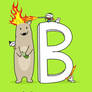 B is for Burning